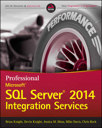 Mike  Davis. Professional Microsoft SQL Server 2014 Integration Services