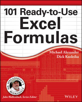 Michael  Alexander. 101 Ready-to-Use Excel Formulas