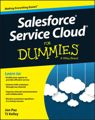 Jon  Paz. Salesforce Service Cloud For Dummies