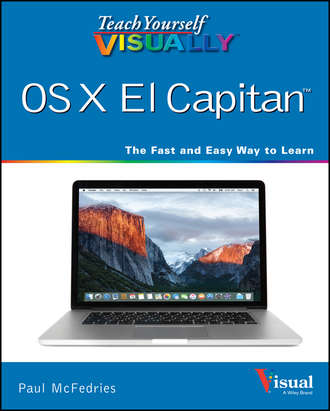 McFedries. Teach Yourself VISUALLY OS X El Capitan