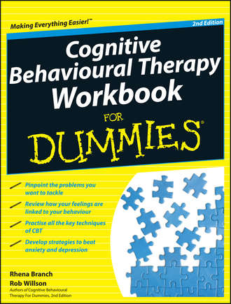 Rob  Willson. Cognitive Behavioural Therapy Workbook For Dummies
