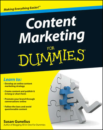 Susan  Gunelius. Content Marketing For Dummies