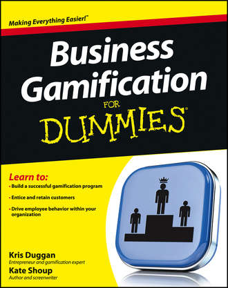 Kate  Shoup. Business Gamification For Dummies