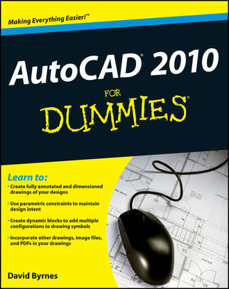 David  Byrnes. AutoCAD 2010 For Dummies
