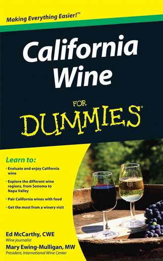 Mary  Ewing-Mulligan. California Wine For Dummies
