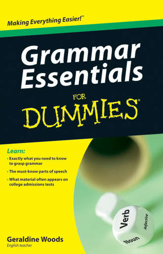 Geraldine  Woods. Grammar Essentials For Dummies
