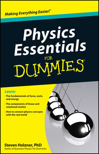 Steven Holzner. Physics Essentials For Dummies