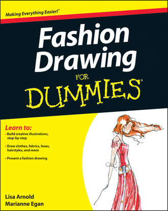 Lisa  Arnold. Fashion Drawing For Dummies