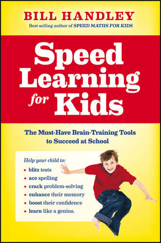 Bill  Handley. Speed Learning for Kids