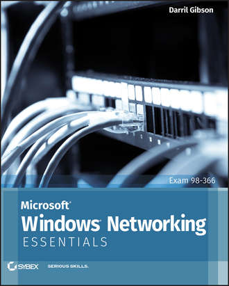 Darril  Gibson. Microsoft Windows Networking Essentials