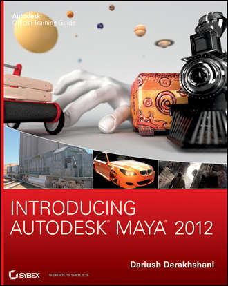 Dariush  Derakhshani. Introducing Autodesk Maya 2012