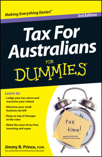 Jimmy B. Prince. Tax for Australians For Dummies