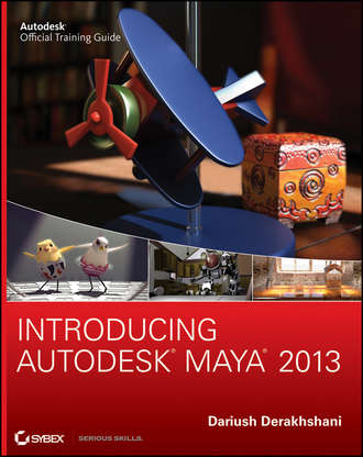 Dariush  Derakhshani. Introducing Autodesk Maya 2013