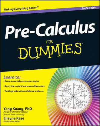 Yang  Kuang. Pre-Calculus For Dummies