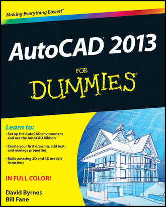 David  Byrnes. AutoCAD 2013 For Dummies