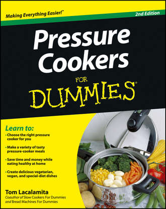 Tom  Lacalamita. Pressure Cookers For Dummies
