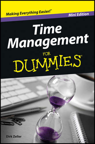 Dirk  Zeller. Time Management For Dummies