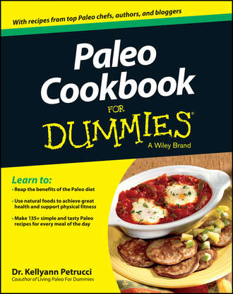 Kellyann  Petrucci. Paleo Cookbook For Dummies