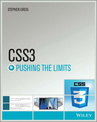 Stephen  Greig. CSS3 Pushing the Limits