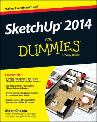 Aidan  Chopra. SketchUp 2014 For Dummies