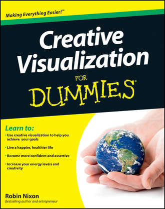 Robin  Nixon. Creative Visualization For Dummies