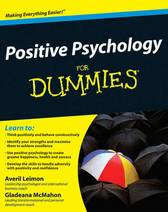 Gladeana  McMahon. Positive Psychology For Dummies
