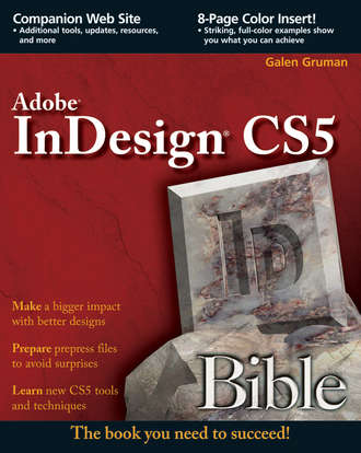 Galen Gruman. InDesign CS5 Bible