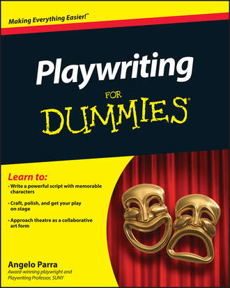 Angelo  Parra. Playwriting For Dummies