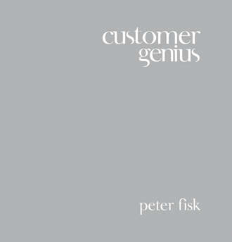 Peter  Fisk. Customer Genius