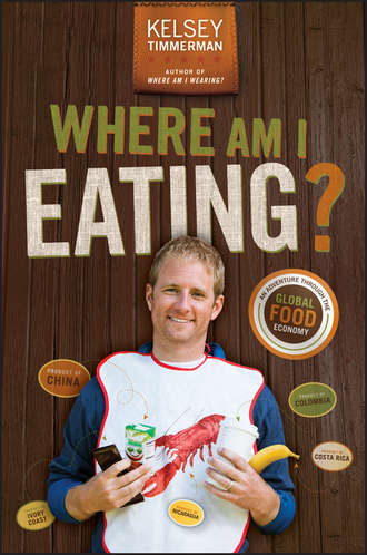 Kelsey  Timmerman. Where Am I Eating? An Adventure Through the Global Food Economy