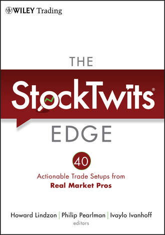 Howard  Lindzon. The StockTwits Edge, Enhanced Edition. 40 Actionable Trade Set-Ups from Real Market Pros