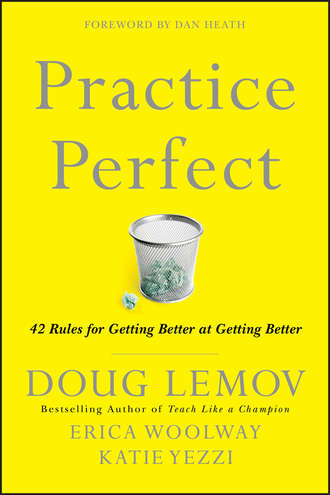 Doug Lemov. Practice Perfect