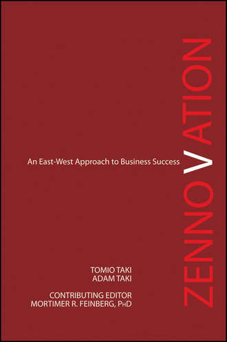 Tomio  Taki. Zennovation. An East-West Approach to Business Success