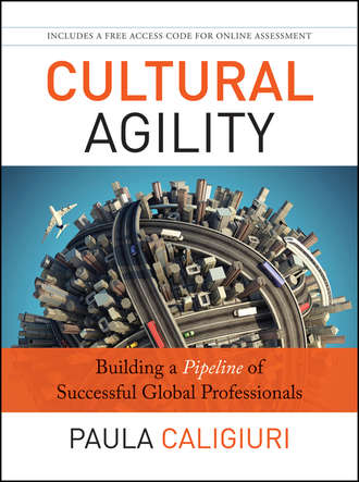Paula  Caligiuri. Cultural Agility. Building a Pipeline of Successful Global Professionals