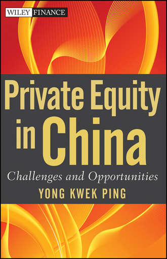 Kwek Yong Ping. Private Equity in China. Challenges and Opportunities