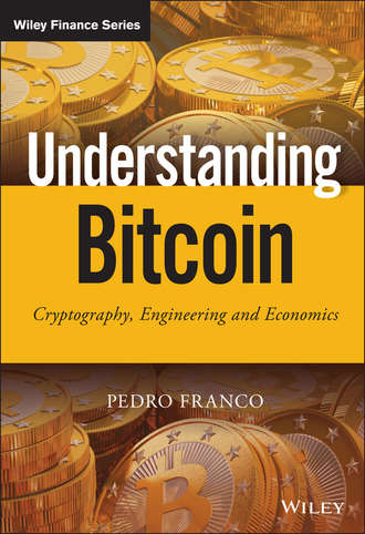 Pedro  Franco. Understanding Bitcoin. Cryptography, Engineering and Economics