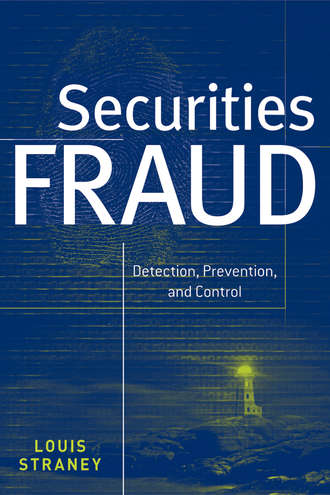 Louis Straney L.. Securities Fraud. Detection, Prevention and Control