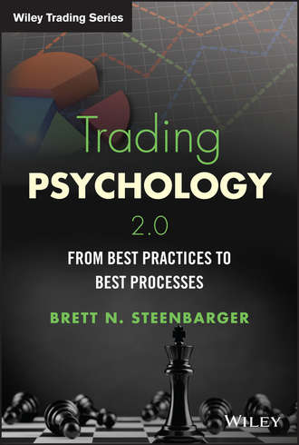 Brett Steenbarger N.. Trading Psychology 2.0. From Best Practices to Best Processes