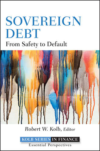 Robert Kolb W.. Sovereign Debt. From Safety to Default