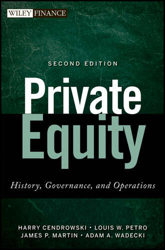 Harry  Cendrowski. Private Equity. History, Governance, and Operations