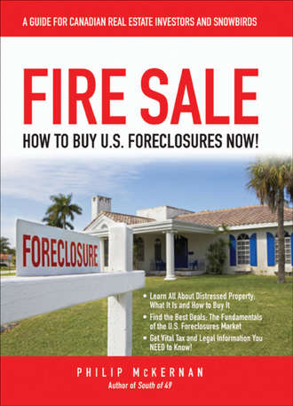 Philip  McKernan. Fire Sale. How to Buy US Foreclosures