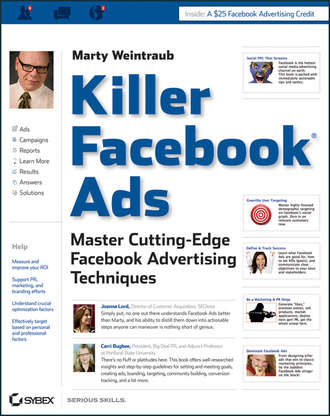 Marty  Weintraub. Killer Facebook Ads. Master Cutting-Edge Facebook Advertising Techniques