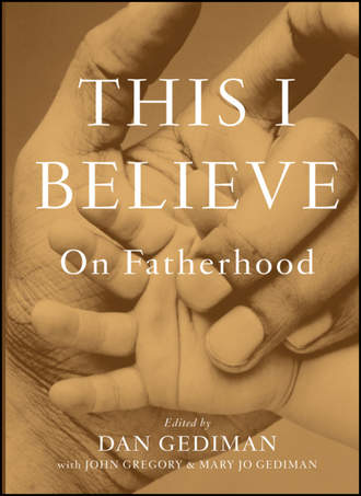 This I Believe. On Fatherhood. 