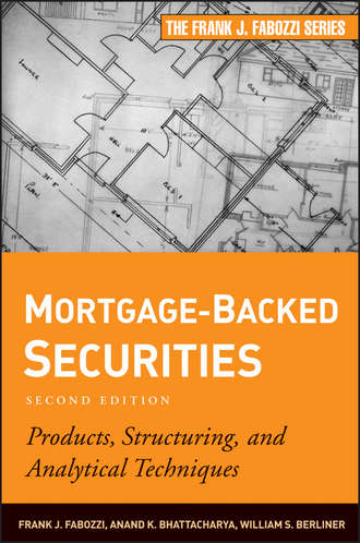 Frank J. Fabozzi. Mortgage-Backed Securities. Products, Structuring, and Analytical Techniques