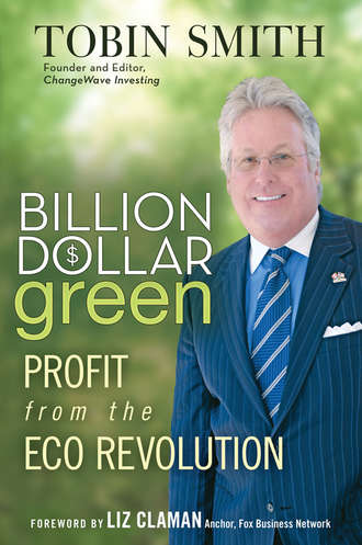 Tobin  Smith. Billion Dollar Green. Profit from the Eco Revolution