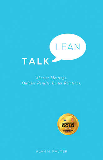 Alan  Palmer. Talk Lean. Shorter Meetings. Quicker Results. Better Relations.