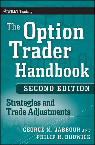 George  Jabbour. The Option Trader Handbook. Strategies and Trade Adjustments