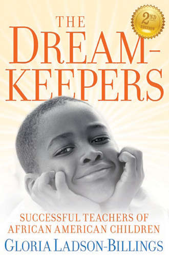 Gloria  Ladson-Billings. The Dreamkeepers. Successful Teachers of African American Children