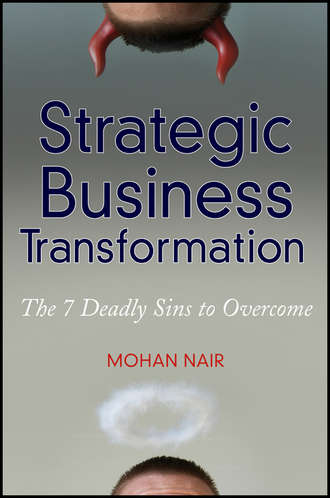 Mohan  Nair. Strategic Business Transformation. The 7 Deadly Sins to Overcome