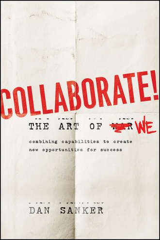 Dan  Sanker. Collaborate. The Art of We